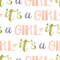 It's a girl watercolor lettering seamless pattern 