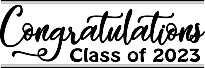 Congratulations Class of 2023 Block Script Black and White