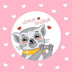 Cute vector lemur showing love in cartoon style. Pink poster with funny animal with hearts for greeting card, print, valentine day, gifts.