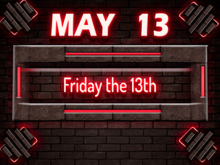13 May, Friday the 13th, Neon Text Effect on bricks Background