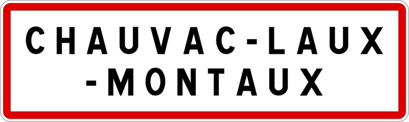 Panneau entrée ville agglomération Chauvac-Laux-Montaux / Town entrance sign Chauvac-Laux-Montaux