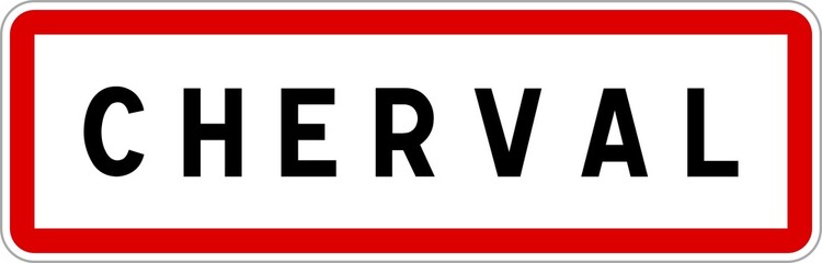 Panneau entrée ville agglomération Cherval / Town entrance sign Cherval