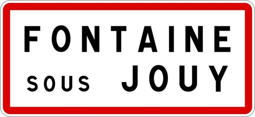 Panneau entrée ville agglomération Fontaine-sous-Jouy / Town entrance sign Fontaine-sous-Jouy