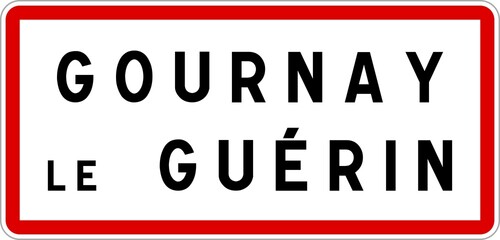 Panneau entrée ville agglomération Gournay-le-Guérin / Town entrance sign Gournay-le-Guérin