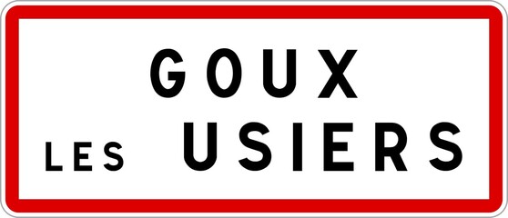 Panneau entrée ville agglomération Goux-les-Usiers / Town entrance sign Goux-les-Usiers