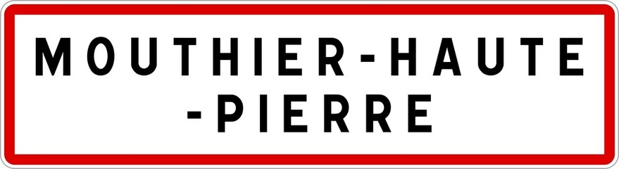Panneau entrée ville agglomération Mouthier-Haute-Pierre / Town entrance sign Mouthier-Haute-Pierre