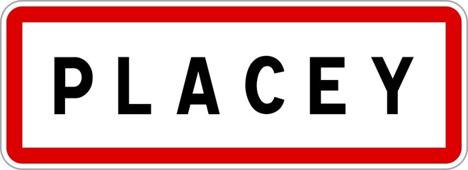 Panneau entrée ville agglomération Placey / Town entrance sign Placey