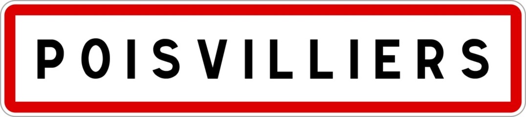 Panneau entrée ville agglomération Poisvilliers / Town entrance sign Poisvilliers