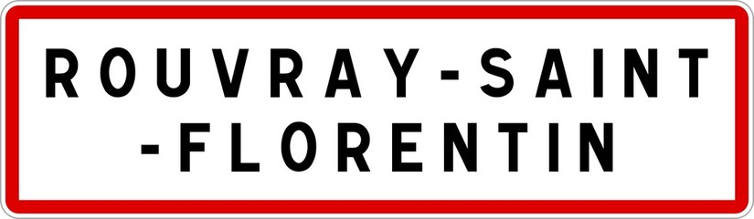 Panneau entrée ville agglomération Rouvray-Saint-Florentin / Town entrance sign Rouvray-Saint-Florentin
