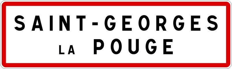 Panneau entrée ville agglomération Saint-Georges-la-Pouge / Town entrance sign Saint-Georges-la-Pouge