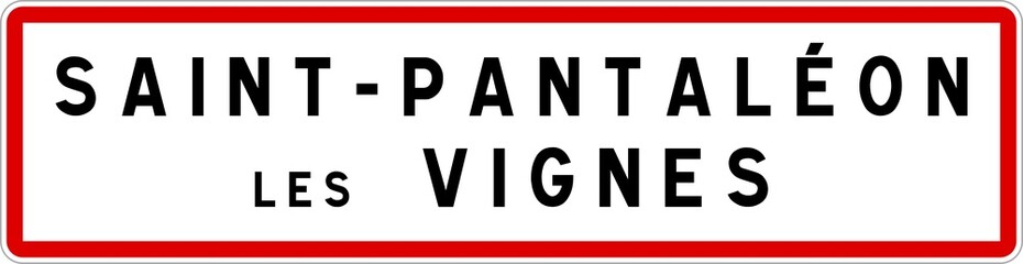 Panneau entrée ville agglomération Saint-Pantaléon-les-Vignes / Town entrance sign Saint-Pantaléon-les-Vignes