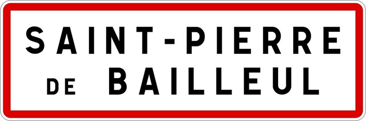 Panneau entrée ville agglomération Saint-Pierre-de-Bailleul / Town entrance sign Saint-Pierre-de-Bailleul