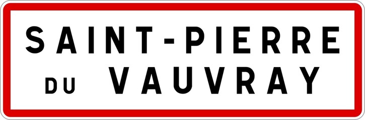 Panneau entrée ville agglomération Saint-Pierre-du-Vauvray / Town entrance sign Saint-Pierre-du-Vauvray