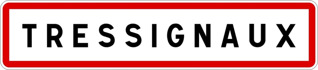 Panneau entrée ville agglomération Tressignaux / Town entrance sign Tressignaux
