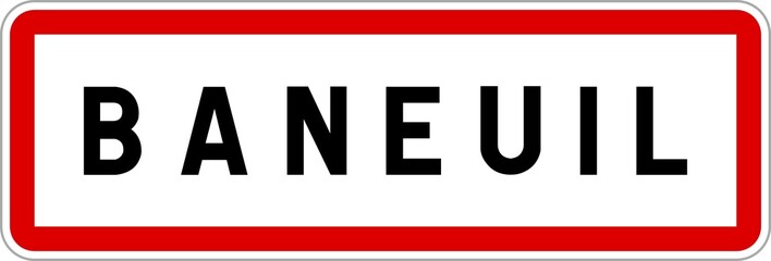 Panneau entrée ville agglomération Baneuil / Town entrance sign Baneuil