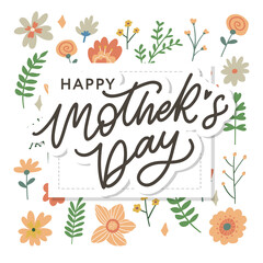 Fototapeta na wymiar Happy Mothers Day lettering. Handmade calligraphy vector illustration. Mother's day card with flowers