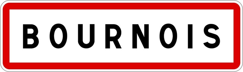 Panneau entrée ville agglomération Bournois / Town entrance sign Bournois