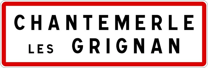 Obraz premium Panneau entrée ville agglomération Chantemerle-lès-Grignan / Town entrance sign Chantemerle-lès-Grignan