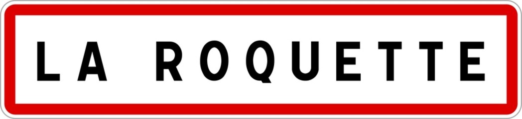 Panneau entrée ville agglomération La Roquette / Town entrance sign La Roquette