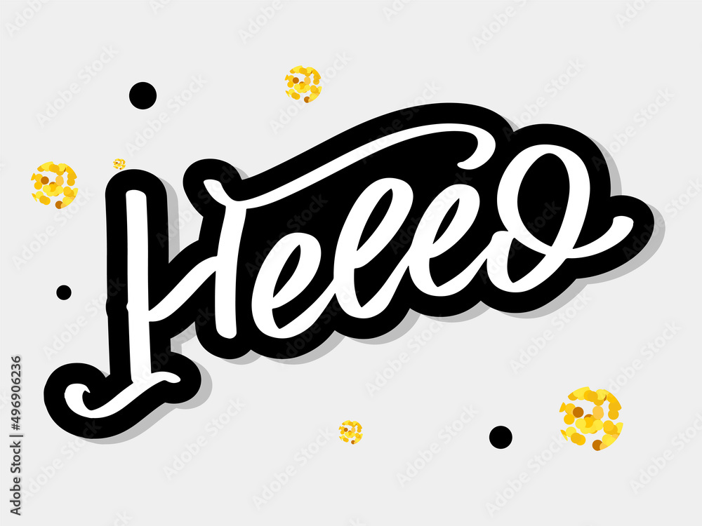 Poster hello in hand drawn style. hello world. lettering design concept. white background. hand lettering t