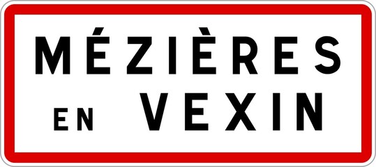 Panneau entrée ville agglomération Mézières-en-Vexin / Town entrance sign Mézières-en-Vexin
