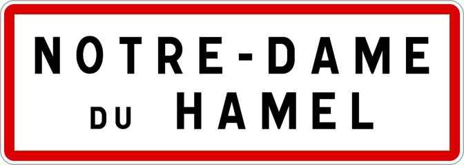 Panneau entrée ville agglomération Notre-Dame-du-Hamel / Town entrance sign Notre-Dame-du-Hamel