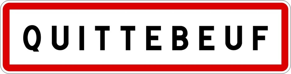 Obraz premium Panneau entrée ville agglomération Quittebeuf / Town entrance sign Quittebeuf