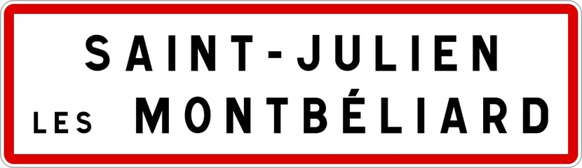Fototapeta premium Panneau entrée ville agglomération Saint-Julien-lès-Montbéliard / Town entrance sign Saint-Julien-lès-Montbéliard