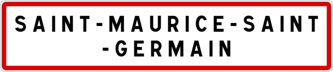 Panneau entrée ville agglomération Saint-Maurice-Saint-Germain / Town entrance sign Saint-Maurice-Saint-Germain