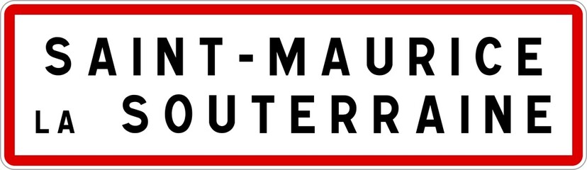 Obraz premium Panneau entrée ville agglomération Saint-Maurice-la-Souterraine / Town entrance sign Saint-Maurice-la-Souterraine