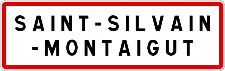 Panneau entrée ville agglomération Saint-Silvain-Montaigut / Town entrance sign Saint-Silvain-Montaigut