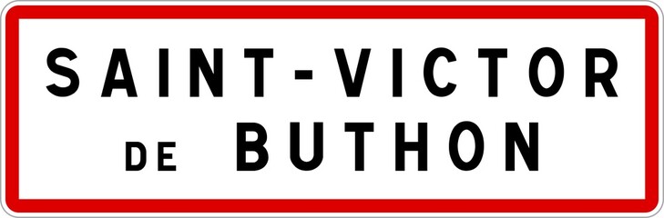Fototapeta premium Panneau entrée ville agglomération Saint-Victor-de-Buthon / Town entrance sign Saint-Victor-de-Buthon