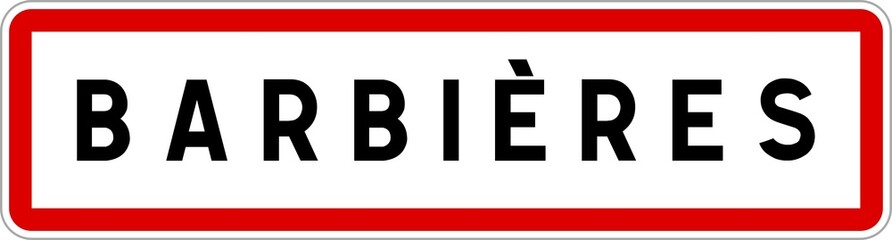 Panneau entrée ville agglomération Barbières / Town entrance sign Barbières