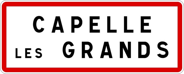 Panneau entrée ville agglomération Capelle-les-Grands / Town entrance sign Capelle-les-Grands