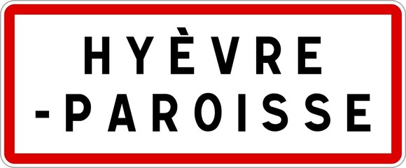 Panneau entrée ville agglomération Hyèvre-Paroisse / Town entrance sign Hyèvre-Paroisse