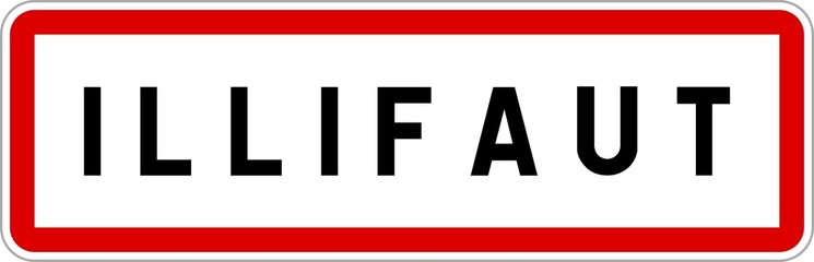 Obraz premium Panneau entrée ville agglomération Illifaut / Town entrance sign Illifaut