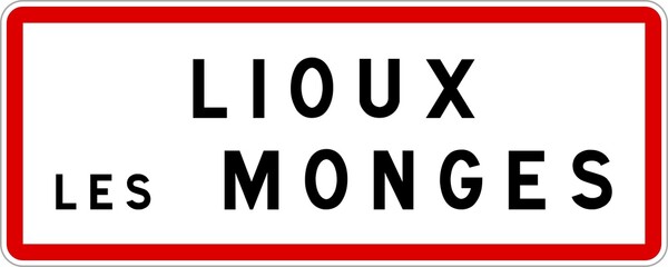 Panneau entrée ville agglomération Lioux-les-Monges / Town entrance sign Lioux-les-Monges