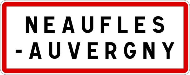 Panneau entrée ville agglomération Neaufles-Auvergny / Town entrance sign Neaufles-Auvergny