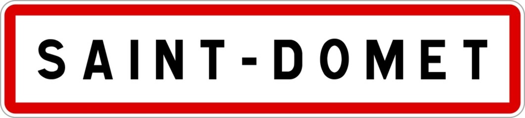 Panneau entrée ville agglomération Saint-Domet / Town entrance sign Saint-Domet