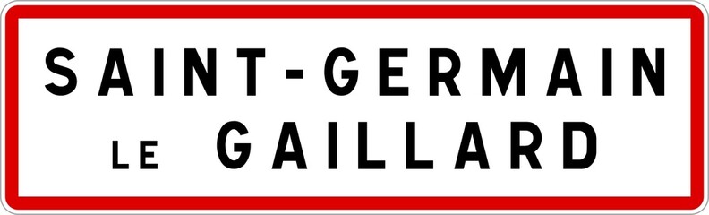 Obraz premium Panneau entrée ville agglomération Saint-Germain-le-Gaillard / Town entrance sign Saint-Germain-le-Gaillard