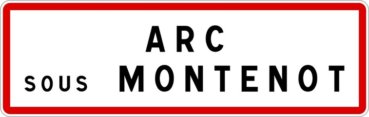 Panneau entrée ville agglomération Arc-sous-Montenot / Town entrance sign Arc-sous-Montenot