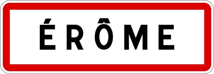 Panneau entrée ville agglomération Érôme / Town entrance sign Érôme