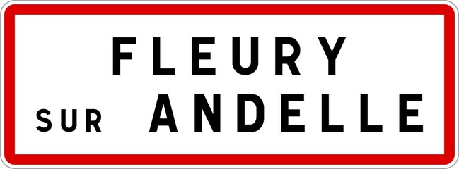 Panneau entrée ville agglomération Fleury-sur-Andelle / Town entrance sign Fleury-sur-Andelle