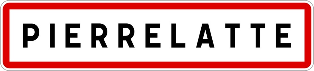 Panneau entrée ville agglomération Pierrelatte / Town entrance sign Pierrelatte