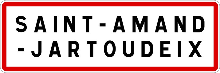 Panneau entrée ville agglomération Saint-Amand-Jartoudeix / Town entrance sign Saint-Amand-Jartoudeix