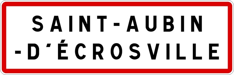 Panneau entrée ville agglomération Saint-Aubin-d'Écrosville / Town entrance sign Saint-Aubin-d'Écrosville