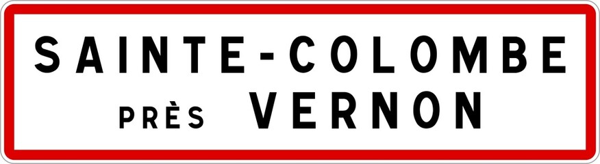 Panneau entrée ville agglomération Sainte-Colombe-près-Vernon / Town entrance sign Sainte-Colombe-près-Vernon