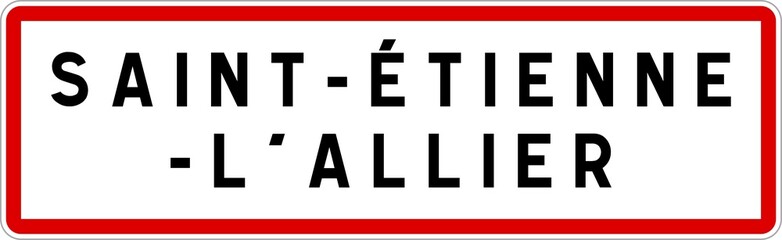 Obraz premium Panneau entrée ville agglomération Saint-Étienne-l'Allier / Town entrance sign Saint-Étienne-l'Allier