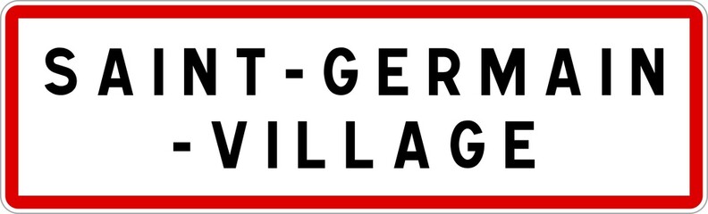 Obraz premium Panneau entrée ville agglomération Saint-Germain-Village / Town entrance sign Saint-Germain-Village