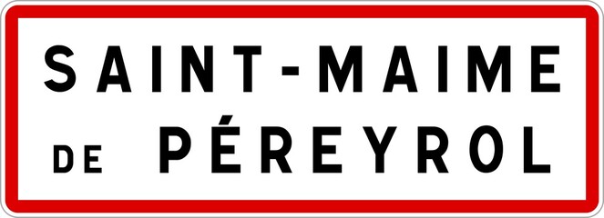 Panneau entrée ville agglomération Saint-Maime-de-Péreyrol / Town entrance sign Saint-Maime-de-Péreyrol